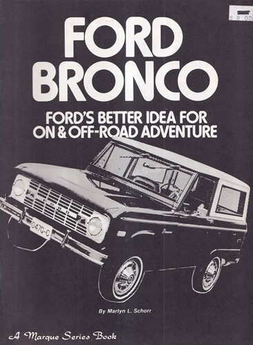 Ford Bronco: Ford's better idea for on and off-road adventure (A Marque Series Book)