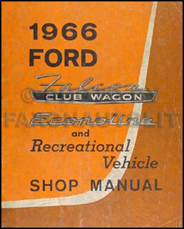 1966 Ford Van & RV Repair Manual Original Falcon Club Wagon, Econoline 