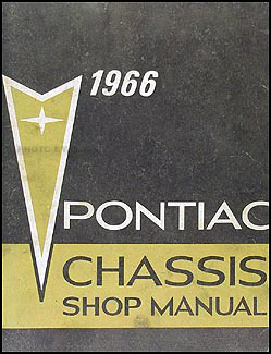 1966 Pontiac Chassis Shop Manual Original -- Bonneville, Star Chief, Catalina, etc.