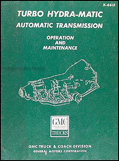 1966 GMC Turbo Hydra-Matic Transmission Repair Shop Manual Original 