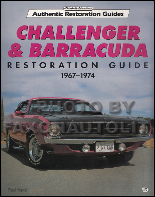 1967-1974 Dodge Challenger & Barracuda Restoration Guide