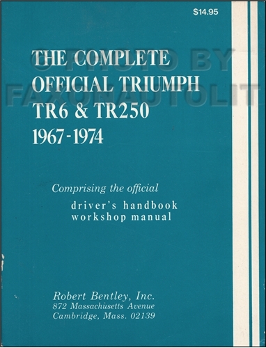 1967-1974 Triumph TR6 and TR250 Bentley Repair Shop Manual