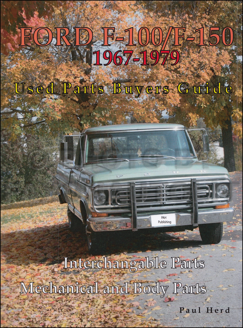 1967-1979 Ford F100-150 Parts Buyers Guide and Interchange Manual