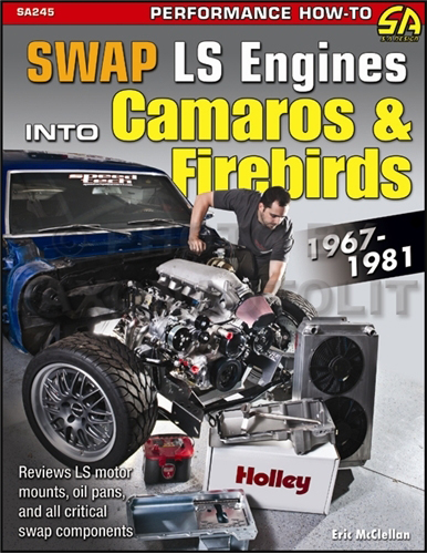Swap GM LS Engines into 1967-1981 Camaro & Firebird