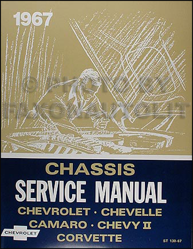 1967 Chevy Shop Manual Reprint - Impala, SS, Caprice Chevelle El Camino Camaro Chevy II Nova Corvette