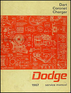 1967 Dodge Charger, Coronet, & Dart Shop Manual Original