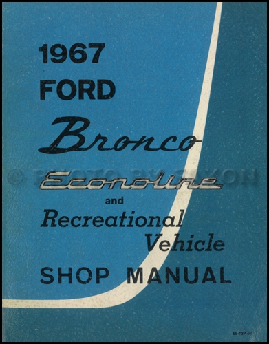 Canadian 1967 Ford Bronco and Econoline Repair Shop Manual Original Van Club Wagon RV