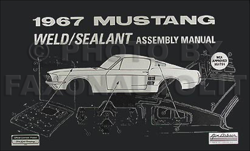 1967 Mustang Sheet Metal Weld & Sealant Reprint Assembly Manual