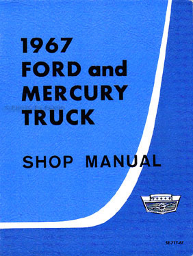 1967 Ford & Mercury Pickup & Truck Complete Shop Manual Original