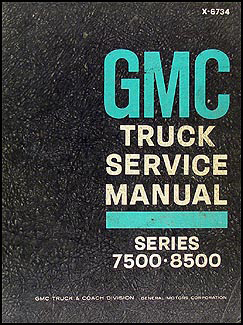 1967 GMC 7500-8500 Shop Manual Original 