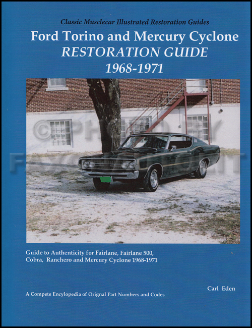 1968-1971 Fairlane Torino Ranchero Cyclone Parts and Restoration Guide