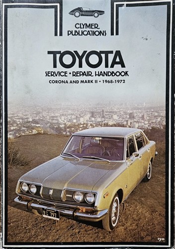 Clymer Service-Repair Handbook Toyota Corona & Mark II 1968-1972