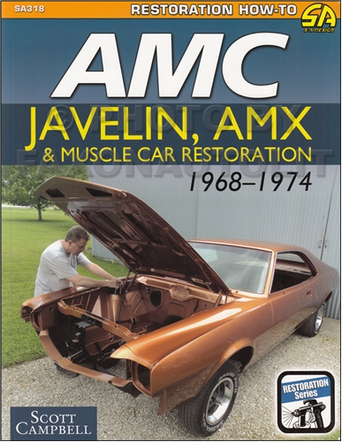 1968-1974 AMC Javelin AMX Muscle Car Restoration How-To Book