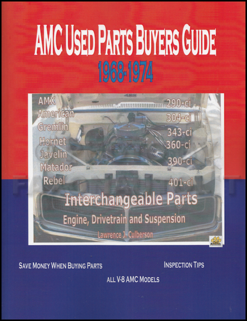 1968-1974 AMC Parts ID and Interchange Manual