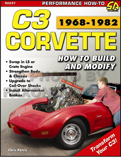 How to Build and Modify 1968-1982 Chevrolet Corvette C3 Performance Guide