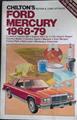 Chilton's Repair and Tune-Up Guide: Ford Mercury 1968-1979