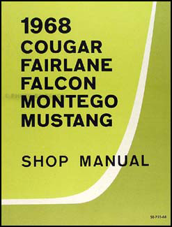 1968 Repair Manual Mustang Fairlane Torino Ranchero Falcon Cougar Comet Montego MX Cyclone