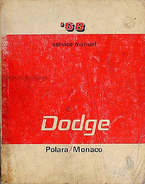 1968 Dodge Polara, Monaco, 500 Shop Manual Original 68