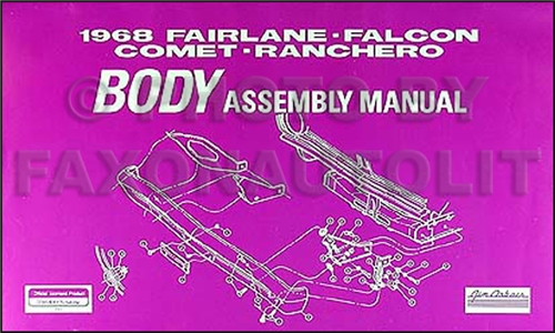 1968 Body Assembly Manual Fairlane Torino Ranchero Falcon Comet Cyclone