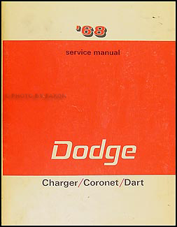 1968 Dodge Charger Coronet Dart Shop Manual Original