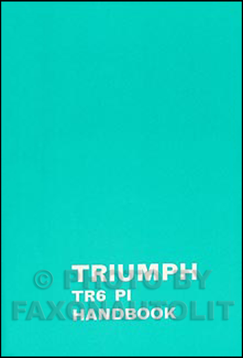 1969-1976 Triumph TR6 PI Owner's Manual Reprint