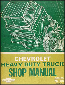 1969 Chevy 70-80 Heavy Truck Repair Shop Manual - includes 1969-1972 Overhaul
