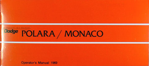 1969 Dodge Polara & Monaco Reprint Owner's Manual 69