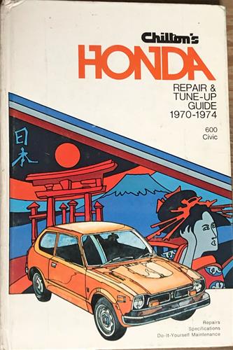  Chilton's Repair & Tune-Up Guide Honda 600 and Civic 1970-1974 Hardcover