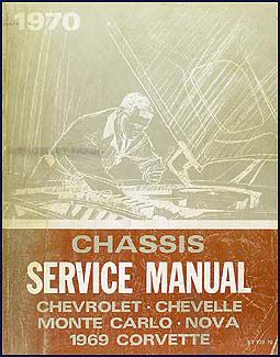 1970 Chevy Car Shop Manual Original Chevelle/El Camino/Monte Carlo/Nova/Bel Air/Caprice/Impala/SS/Corvette