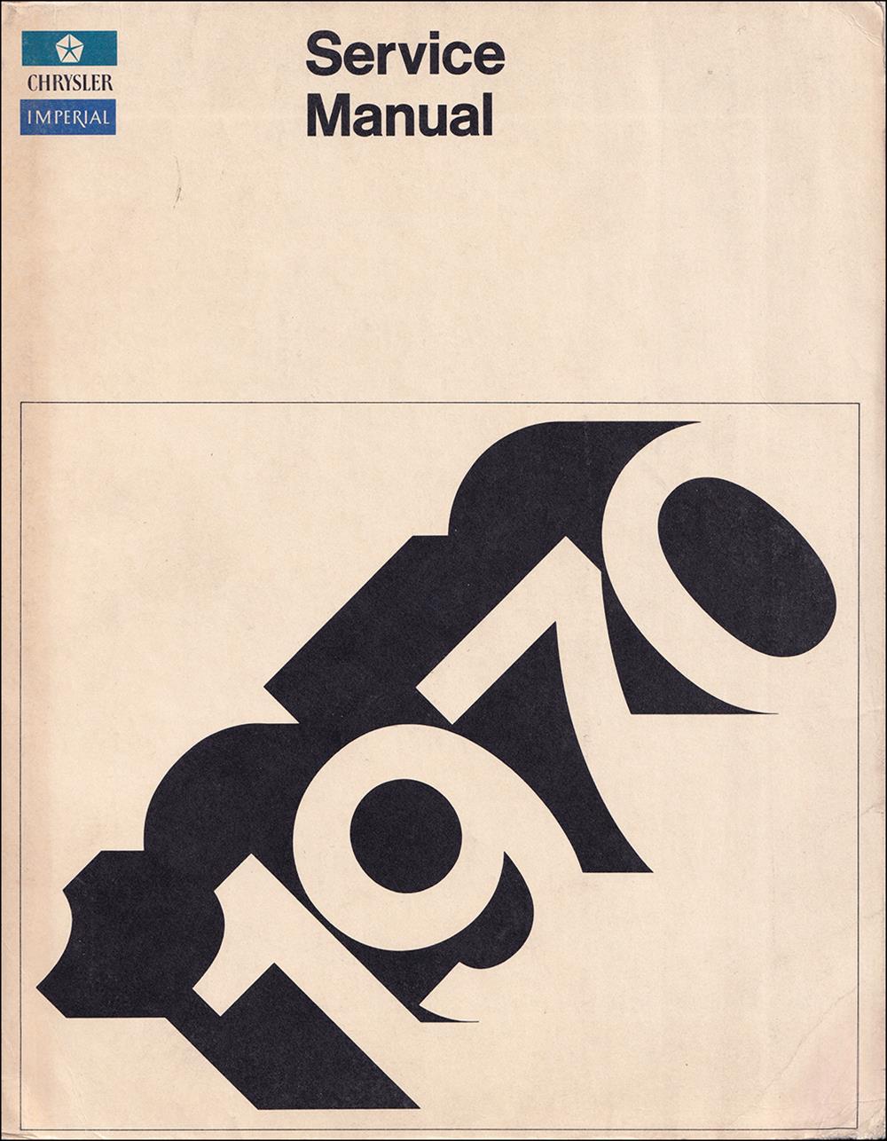 1970 Chrysler and Imperial Repair Manual Original -- All Models