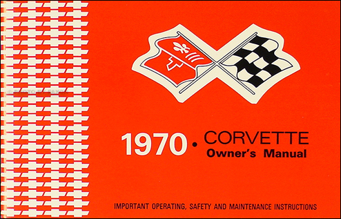 1970 Corvette Owner's Manual Reprint