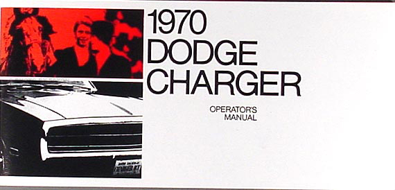 1970 Dodge Charger Owner Operator's Manual Reprint