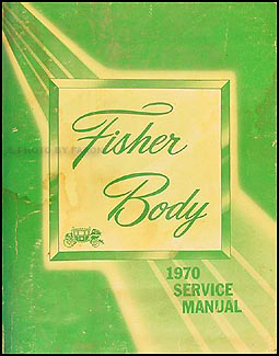1970 Chevy Body Manual Original for Nova, Chevelle, Monte Carlo, El Camino, Impala, Caprice, etc.