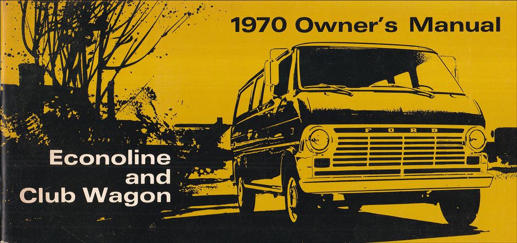 1970 Ford Econoline Van and Club Wagon Owner's Manual Original