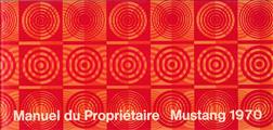 1970 Ford Mustang FRENCH Owner's Manual Original Canadian Manual du Propriétaire Mustang
