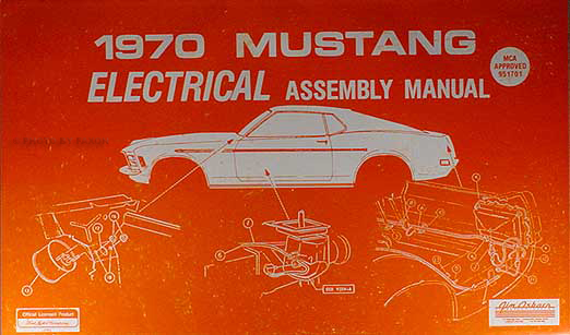 1970 Ford Mustang Electrical Wiring Assembly Manual Reprint