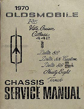 1970 Oldsmobile Shop Manual Original 442/Cutlass/88/98/Toronado