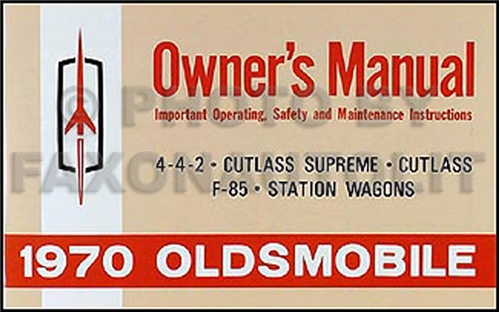 1970 Olds Reprint Owner's Manual 442, Cutlass, Supreme and F-85 F85