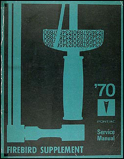 1970 Pontiac Firebird & Trans Am Original Service Manual Supplement