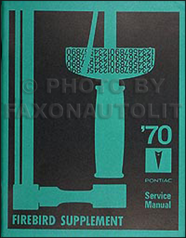 1970 Pontiac Firebird & Trans Am Repair Shop Manual Reprint Supplement