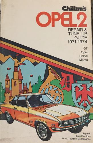 Chilton's Repair and Tune-Up Guide Opel 2 1971-1974 Paperback