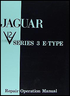 1971-1974 Jaguar XKE V12 E-Type Repair Manual Reprint Series 3