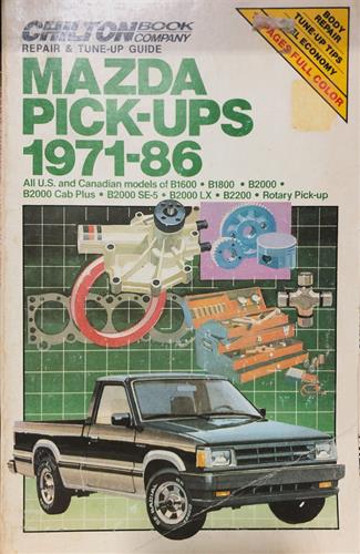 Chilton's Repair & Tune-Up Guide Mazda Pick-Ups 1971-1986