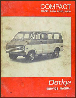 1971-1972 Dodge B100 B200 B300 & Sportsman Van Repair Shop Manual Original