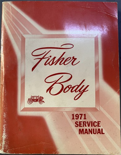 1971 Fisher Body Service Manual Original -- All models