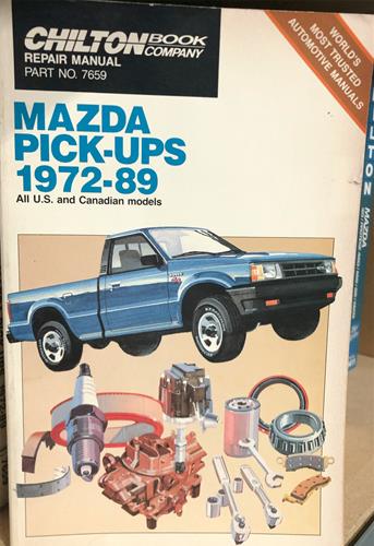 Chilton's Repair & Tune-Up Guide Mazda Pick-Ups, 1972-1989