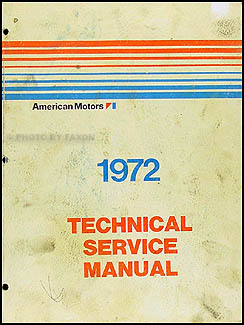 1972 AMC Repair Shop Manual Original AMX Javelin SST Hornet Ambassador Gremlin
