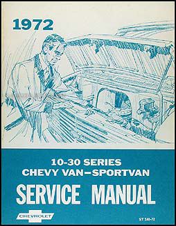 1972 Chevrolet 10-30 Series Van/Sportvan Shop Manual Original