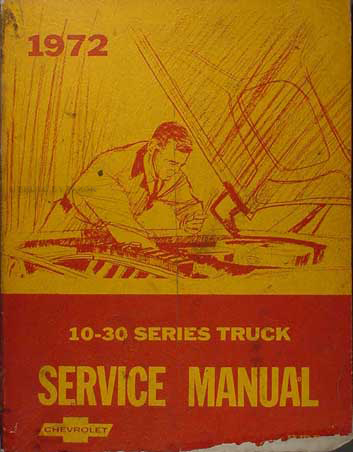 1972 Chevrolet Truck Shop Manual Original Pickup, Blazer, Suburban