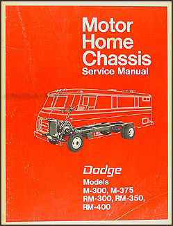 1971-1972 Dodge Motor Home Chassis Repair Manual Original M-300 M-375 RM-300 RM-350 RM-400
